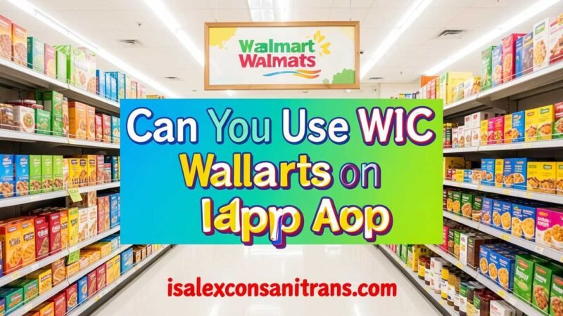 Can You Use WIC on Walmart App? The Honest Truth in 2026