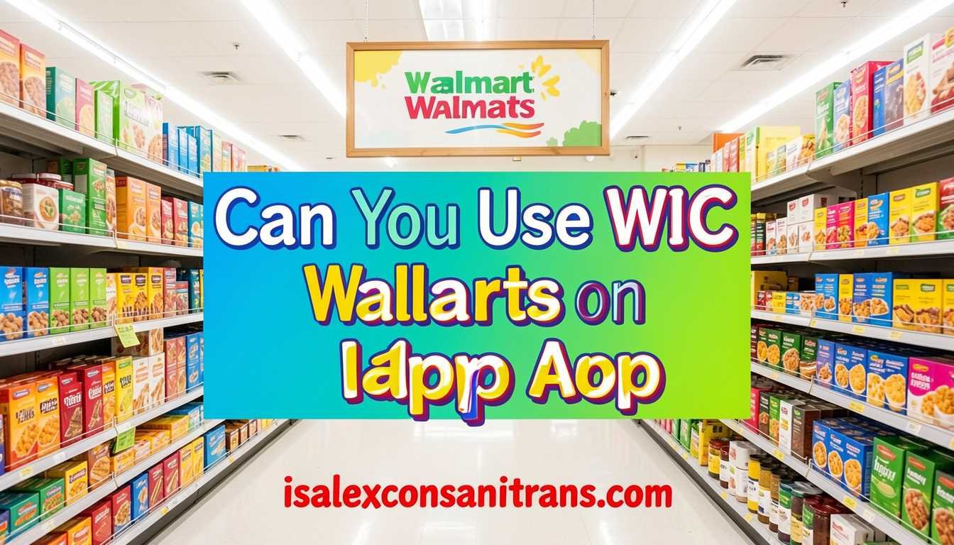 Can You Use WIC on Walmart App