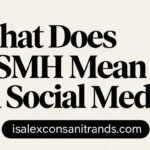 What Does SMH Mean on Social Media? Surprising Truth in 2026